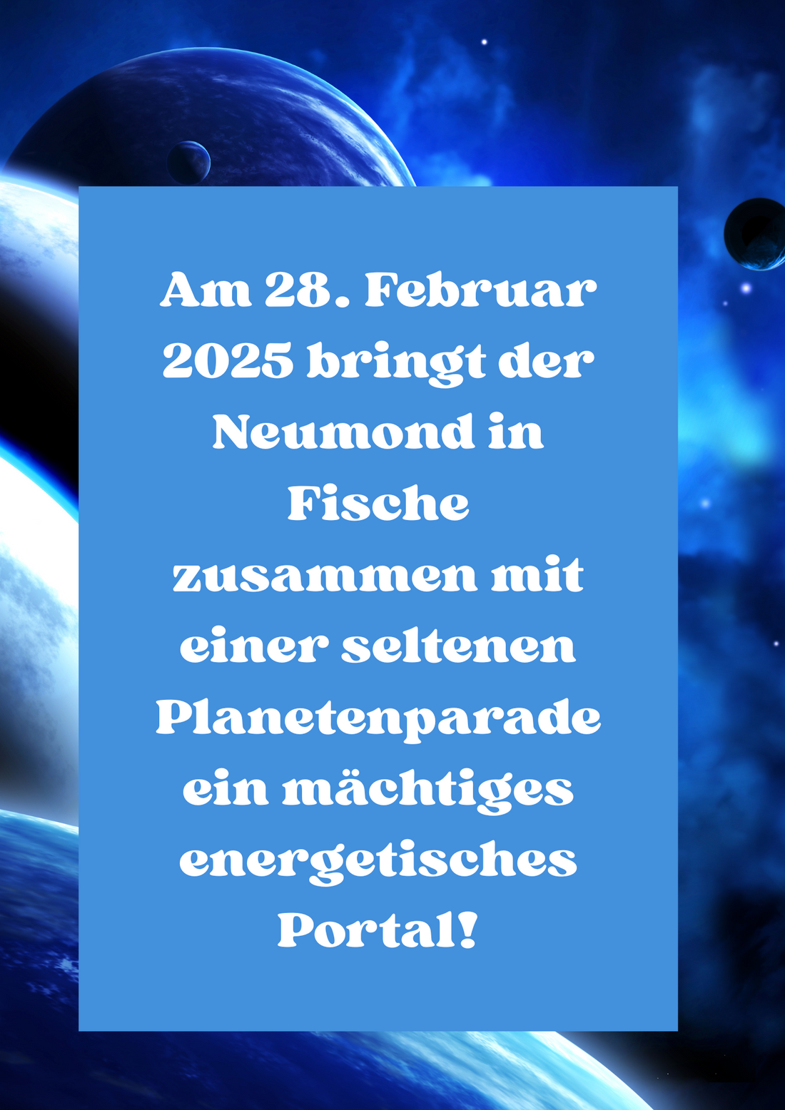 Neumond in Fische & Planetenparade am 28. Februar 2025 – Ein kosmisches Portal zur Transformation🌙