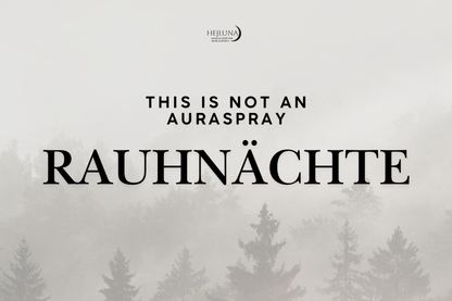 Rauhnächte | Dunkelnächte This is not an Auraspray - Limited Edition