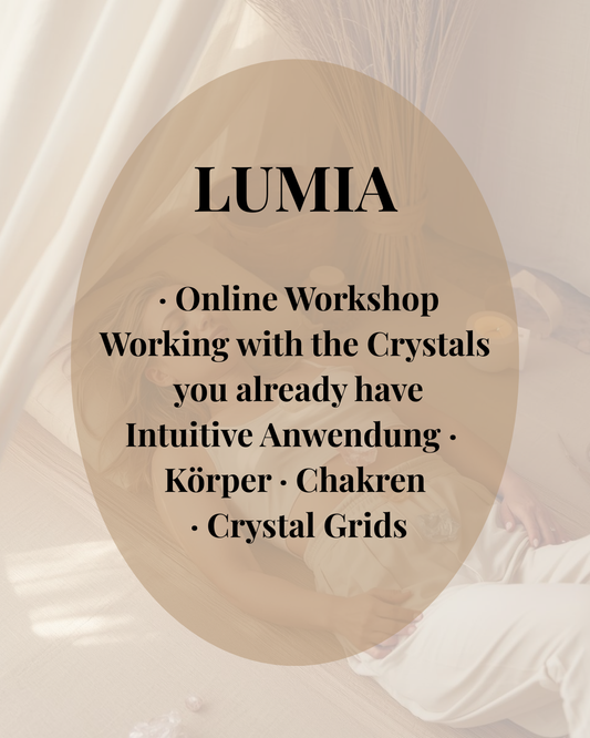 LUMIA · Online Workshop Working with the Crystals you already have